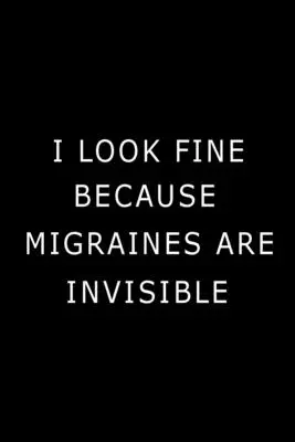 Sto bene perché l'emicrania è invisibile - I Look Fine Because Migraines are Invisible