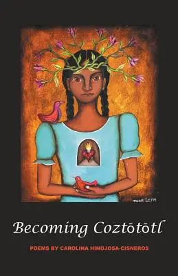 DiventareCoztōtōtl - BecomingCoztōtōtl