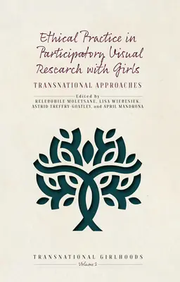 Pratica etica nella ricerca visiva partecipativa con le ragazze: Approcci transnazionali - Ethical Practice in Participatory Visual Research with Girls: Transnational Approaches