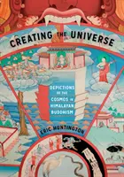 Creare l'universo: Le rappresentazioni del cosmo nel buddismo himalayano - Creating the Universe: Depictions of the Cosmos in Himalayan Buddhism