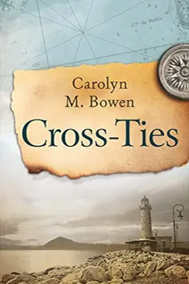 Legami incrociati: Un romanzo storico del XIX secolo - Cross-Ties: A 19th Century Historical Romance