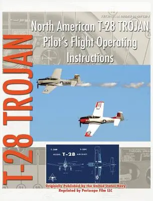 Istruzioni operative per il volo del pilota del North American T-28 Trojan - North American T-28 Trojan Pilot's Flight Operating Instructions