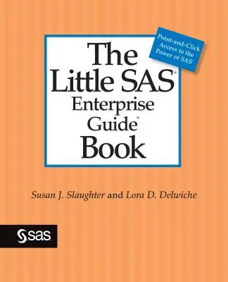 Il piccolo libro della guida aziendale SAS - The Little SAS Enterprise Guide Book
