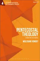 Teologia pentecostale: Vivere il pieno Vangelo - Pentecostal Theology: Living the Full Gospel