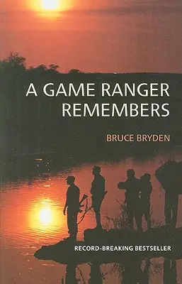 Un Ranger del gioco ricorda - A Game Ranger Remembers