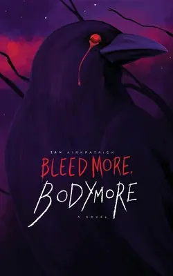 Sanguina di più, Bodymore - Bleed More, Bodymore