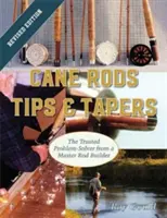 Canne da pesca: Consigli e punte - Cane Rods: Tips & Tapers