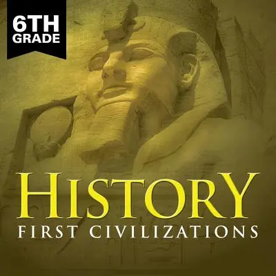 Storia di 6ª classe: Le prime civiltà - 6th Grade History: First Civilizations
