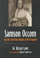 Samson Occom e gli indiani cristiani del New England - Samson Occom and the Christian Indians of New England