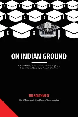 In terra indiana: Il Sud-Ovest - On Indian Ground: The Southwest