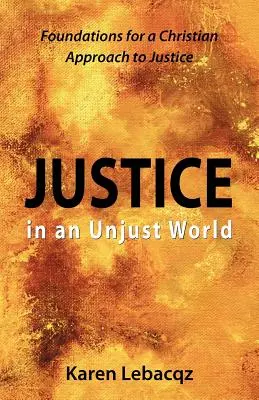 Giustizia in un mondo ingiusto: Fondamenti per un approccio cristiano alla giustizia - Justice in an Unjust World: Foundations for a Christian Approach in Justice