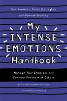Il mio manuale delle emozioni intense: Gestisci le tue emozioni e connettiti meglio con gli altri - My Intense Emotions Handbook: Manage Your Emotions and Connect Better with Others