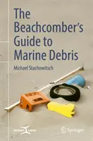 La guida del Beachcomber ai detriti marini - The Beachcomber's Guide to Marine Debris