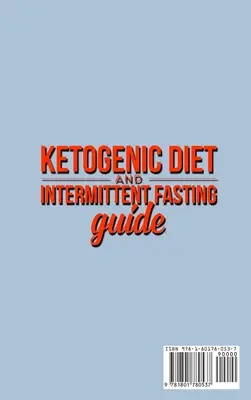 Guida alla dieta chetogenica e al digiuno intermittente: La tua guida completa alla dieta - Keto Low-Carb Meal Prep Guide, Guarisci il tuo corpo e la tua mente (con la ricetta per la perdita di peso) - Ketogenic Diet and Intermittent Fasting Guide: Your complete Diet Guide - Keto Low-Carb Meal Prep Guide, Heal Your Body & Mind (With Weight Loss Recip