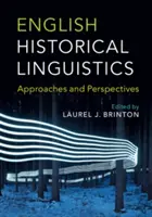 Linguistica storica inglese: Approcci e prospettive - English Historical Linguistics: Approaches and Perspectives