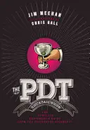 Il libro dei cocktail Pdt: La guida completa per i baristi del famoso Speakeasy - The Pdt Cocktail Book: The Complete Bartender's Guide from the Celebrated Speakeasy
