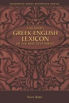 Lessico greco-inglese del Nuovo Testamento per il lettore - A Reader's Greek-English Lexicon of the New Testament