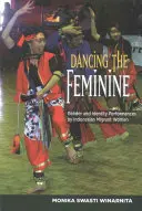 Danzare il femminile: Rappresentazioni di genere e identità delle donne migranti indonesiane - Dancing the Feminine: Gender & Identity Performances by Indonesian Migrant Women