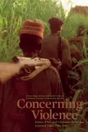 La violenza: Fanon, il cinema e la liberazione in Africa, scritti selezionati 1965-1987 - Concerning Violence: Fanon, Film, and Liberation in Africa, Selected Takes 1965-1987