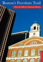 Il sentiero della libertà di Boston: Traccia il percorso della storia americana, nona edizione - Boston's Freedom Trail: Trace The Path Of American History, Ninth Edition