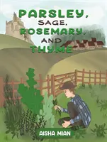 Prezzemolo, salvia, rosmarino e timo - Parsley, Sage, Rosemary, and Thyme