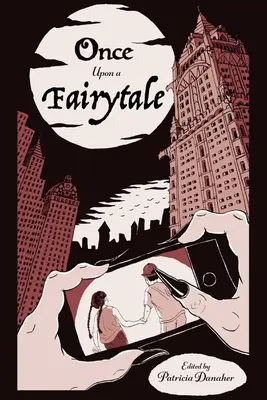 C'era una volta una favola, 2: rivisitazioni moderne di favole classiche - Once Upon a Fairytale, 2: Modern Retellings of Classic Fairytales