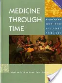 Medicina attraverso il tempo - Libro centrale degli studenti - Medicine Through Time Core Student Book