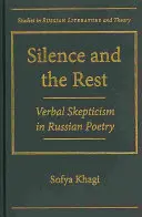 Il silenzio e il resto: Lo scetticismo verbale nella poesia russa - Silence and the Rest: Verbal Skepticism in Russian Poetry