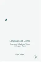 Linguaggio e crimine: La costruzione di colpevoli e vittime nei resoconti dei giornali - Language and Crime: Constructing Offenders and Victims in Newspaper Reports