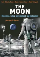 La Luna: Risorse, sviluppo futuro e insediamento - The Moon: Resources, Future Development, and Settlement