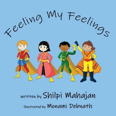 Sentire i miei sentimenti: Un libro sull'apprendimento socio-emotivo - Feeling My Feelings: A book on social emotional learning