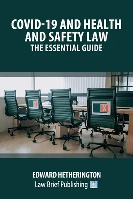 Covid-19 e la legge sulla salute e la sicurezza - Guida essenziale - Covid-19 and Health and Safety Law - The Essential Guide