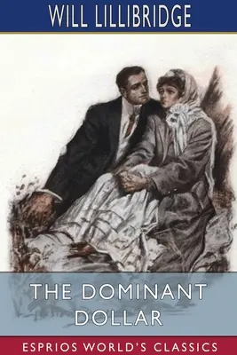 Il dollaro dominante (Esprios Classics) - The Dominant Dollar (Esprios Classics)
