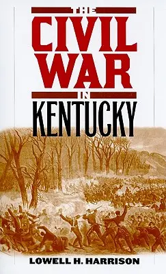 La guerra civile in Kentucky - The Civil War in Kentucky