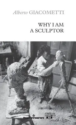 Perché sono uno scultore - Why I am a sculptor