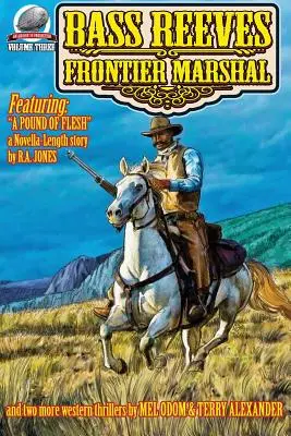 Bass Reeves Maresciallo di frontiera Volume 3 - Bass Reeves Frontier Marshal Volume 3