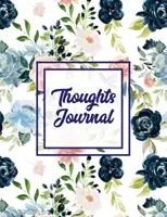 Jurnal Pikiran: Catatan Tulisan Positif, Dilengkapi dengan Petunjuk, Pertanyaan Diri & Kenangan Hidup, Tulis di Buku Catatan Harian, Buku Harian Setiap Hari, - Thoughts Journal: Positive Writing Notes, Lined With Prompts, Self Questions & Life Memories, Write In Daily Notebook, Every Day Diary,