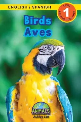 Uccelli / Aves: Bilingue (inglese / spagnolo) (Ingls / Espaol) Animali che fanno la differenza! (Lettori coinvolgenti, livello 1) - Birds / Aves: Bilingual (English / Spanish) (Ingls / Espaol) Animals That Make a Difference! (Engaging Readers, Level 1)
