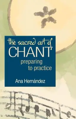 L'arte sacra del canto: Prepararsi alla pratica - The Sacred Art of Chant: Preparing to Practice