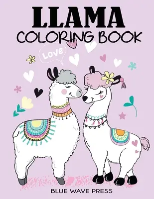 Libro da colorare sui lama: Un divertente libro di lama da colorare per bambini - Llama Coloring Book: A Fun Llama Coloring Book for Kids