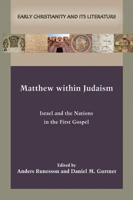 Matteo nel giudaismo: Israele e le nazioni nel primo Vangelo - Matthew within Judaism: Israel and the Nations in the First Gospel