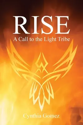 Rise: una chiamata alla tribù della luce - Rise: A Call to the Light Tribe