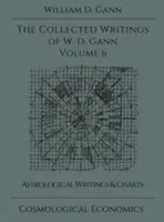 Scritti raccolti di W.D. Gann - Volume 6 - Collected Writings of W.D. Gann - Volume 6