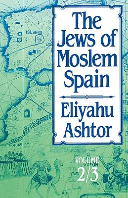 Gli ebrei della Spagna musulmana: Volume 2/3 - The Jews of Moslem Spain: Volume 2/3