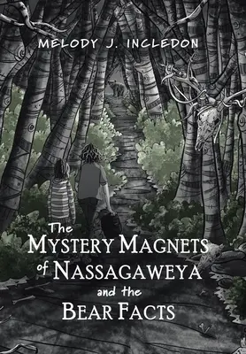 I magneti misteriosi di Nassagaweya e i fatti dell'orso - The Mystery Magnets of Nassagaweya and the Bear Facts