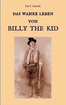 La vita autentica di Billy the Kid - Das wahre Leben von Billy the Kid