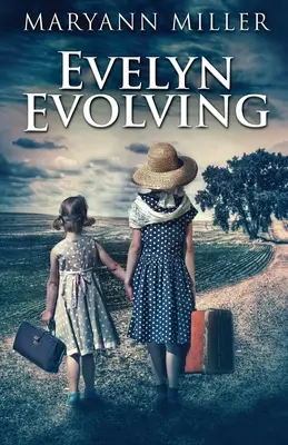 Evelyn Evoluzione: Un romanzo di vita reale - Evelyn Evolving: A Novel Of Real Life