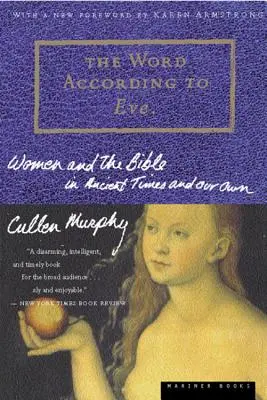 La parola secondo Eva: Le donne e la Bibbia nell'antichità e nel nostro tempo - The Word According to Eve: Women and the Bible in Ancient Times and Our Own