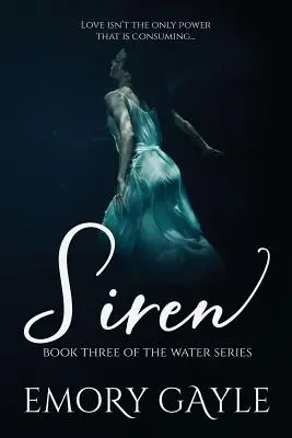 Sirena: Libro terzo della serie Water - Siren: Book Three of the Water Series