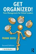 Organizzati! Gestione del tempo per dirigenti scolastici - Get Organized!: Time Management for School Leaders